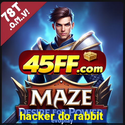 hacker do rabbit